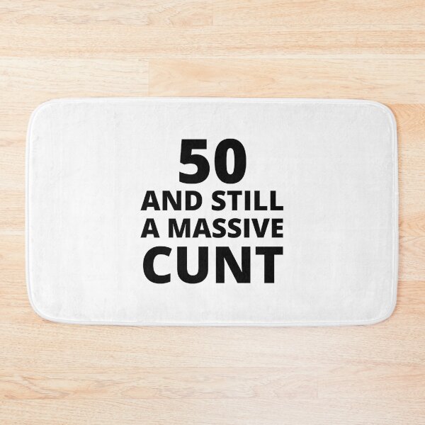 Item preview, 50 _amp_ Still A Massive Cunt designed and sold by tiecngoaitroii.