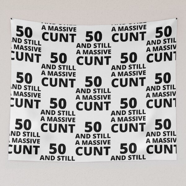 Item preview, 50 _amp_ Still A Massive Cunt designed and sold by tiecngoaitroii.