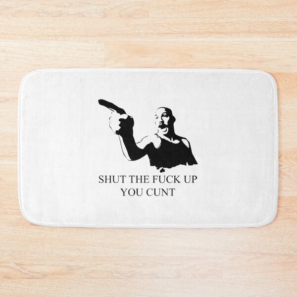 Item preview, Shut the fuck up you cunt - Bronson designed and sold by tiecngoaitroii.