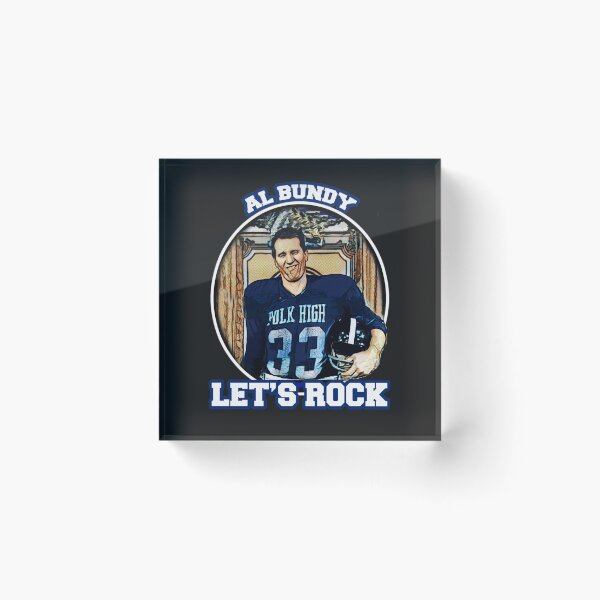 Item preview, Al Bundy - Lets Rock  designed and sold by JamesArmstrong6.