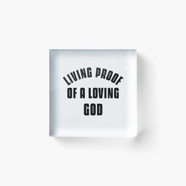 Item preview,  Living proof of a loving God designed and sold by Leomi-2.