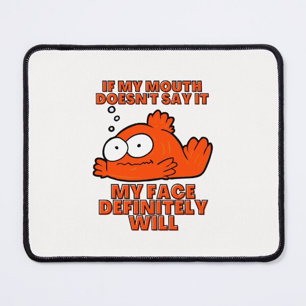 Item preview, If my mouth doesn't say it My face definitely will designed and sold by Moliza.