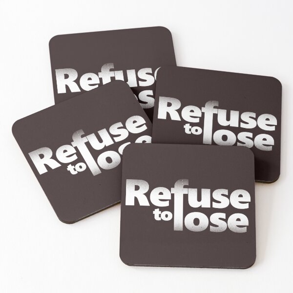 Item preview, REFUSE TO LOSE designed and sold by DeeMARKart.