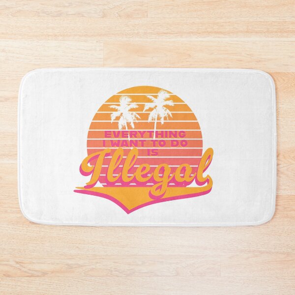 Item preview, Everything I Want To Do Is Illegal designed and sold by Ollyfans.