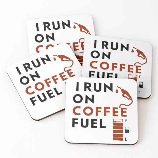 Item preview, I Run On Coffee Fuel designed and sold by Quirky Dez.