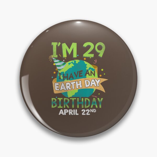 Item preview, Day April 22 Birth Born Save Planet Save Earth Age 29 		 designed and sold by gttsejntbwl42.