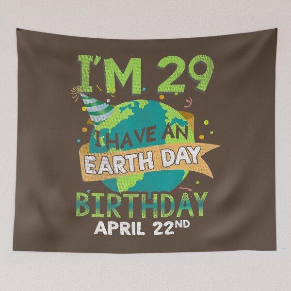 Item preview, Day April 22 Birth Born Save Planet Save Earth Age 29 		 designed and sold by gttsejntbwl42.
