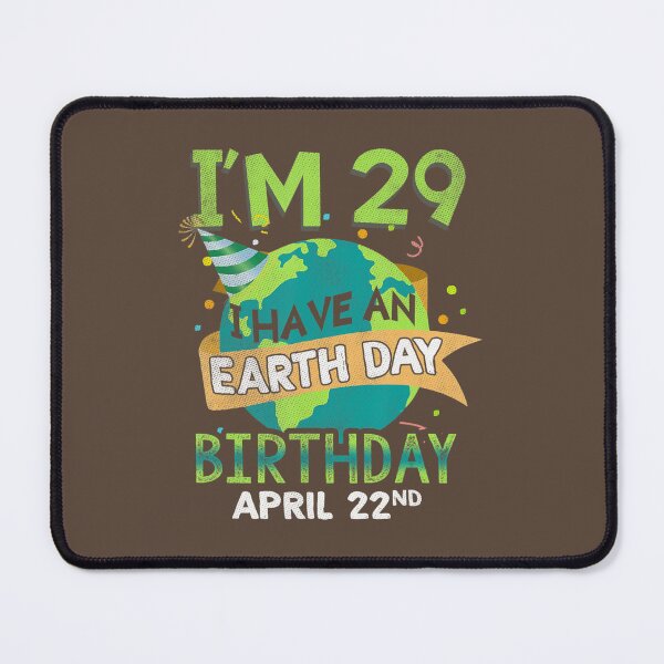 Item preview, Day April 22 Birth Born Save Planet Save Earth Age 29 designed and sold by gttsejntbwl42.