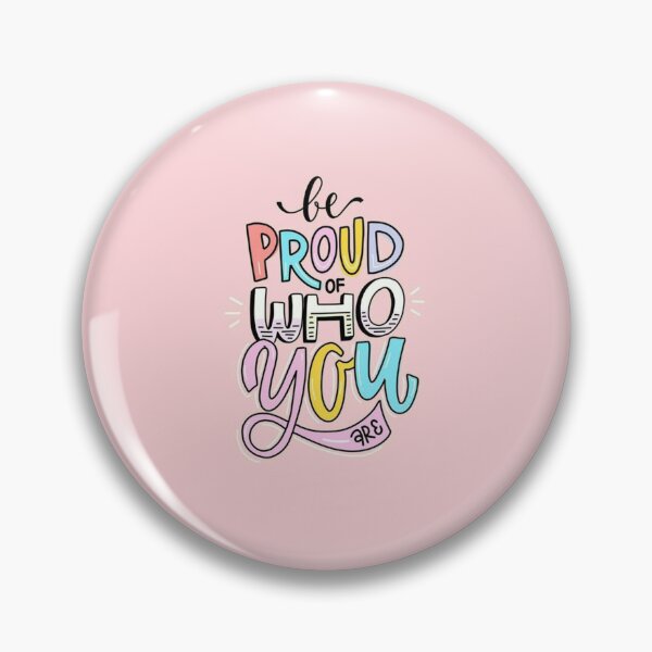 Item preview, Be proud of who you are designed and sold by Darksquad.