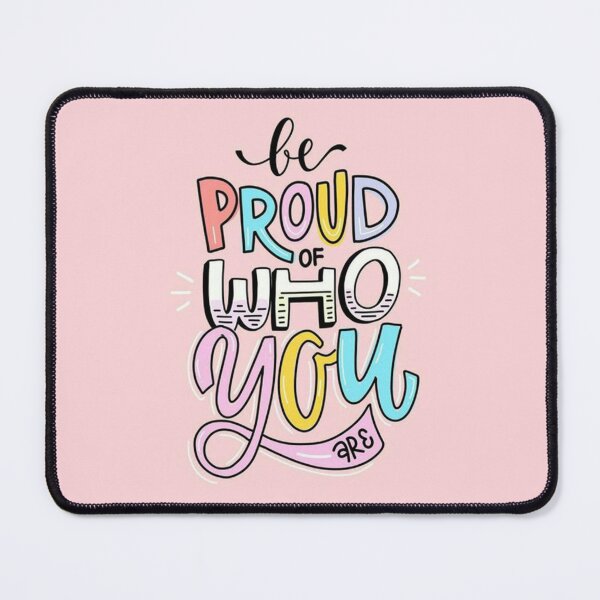 Item preview, Be proud of who you are designed and sold by Darksquad.