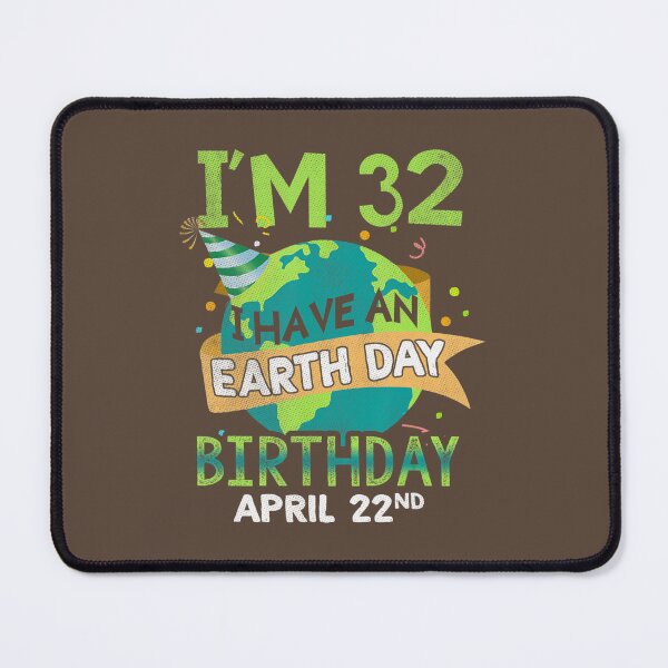 Item preview, Day April 22 Birth Born Save Planet Save Earth Age 32 		 designed and sold by gttsejntbwl42.