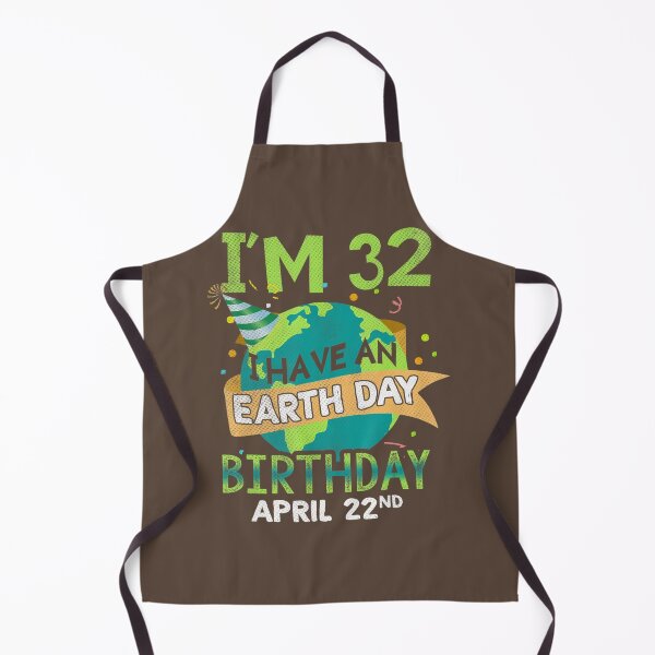Item preview, Day April 22 Birth Born Save Planet Save Earth Age 32 		 designed and sold by gttsejntbwl42.