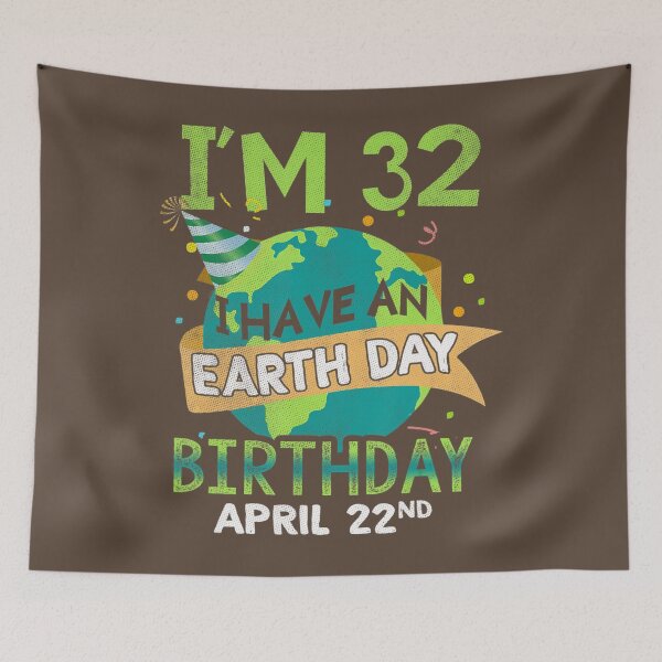 Item preview, Day April 22 Birth Born Save Planet Save Earth Age 32 		 designed and sold by gttsejntbwl42.