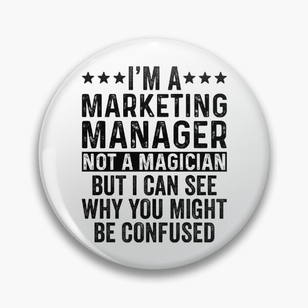 Item preview, I Am A Marketing Manager designed and sold by kamrankhan.