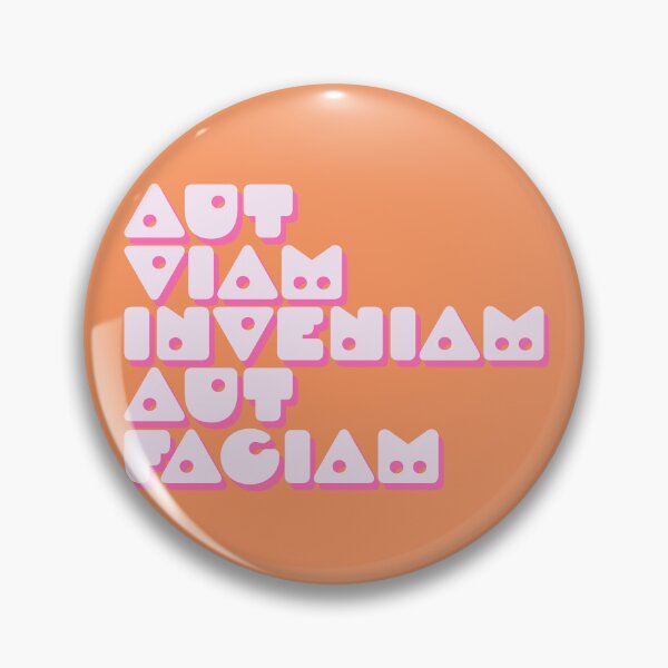 Item preview, Aut Viam Inveniam Aut Faciam | Latin | I Will Find a Way or Make One designed and sold by Trish Dish.