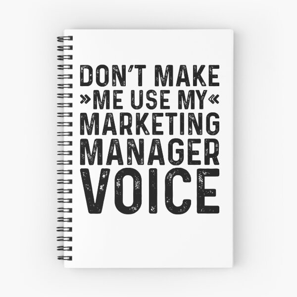 Item preview, Don't Make Me Use My Marketing Manager Voice designed and sold by kamrankhan.