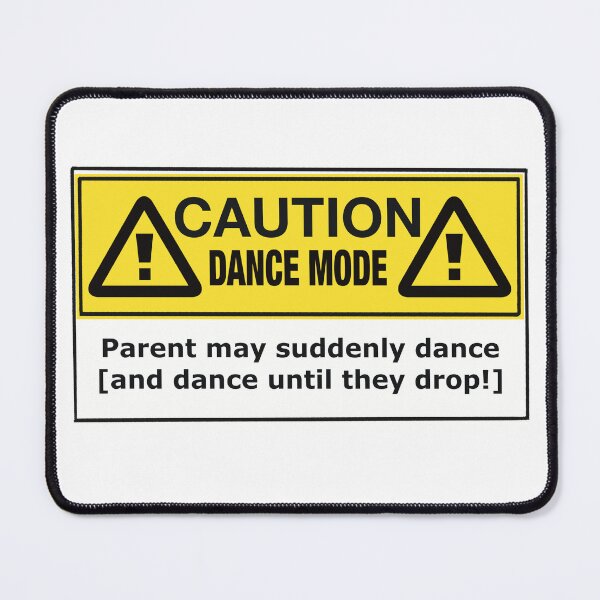 Item preview, CAUTION : Parent in Dance Mode! designed and sold by wakairobasensei.