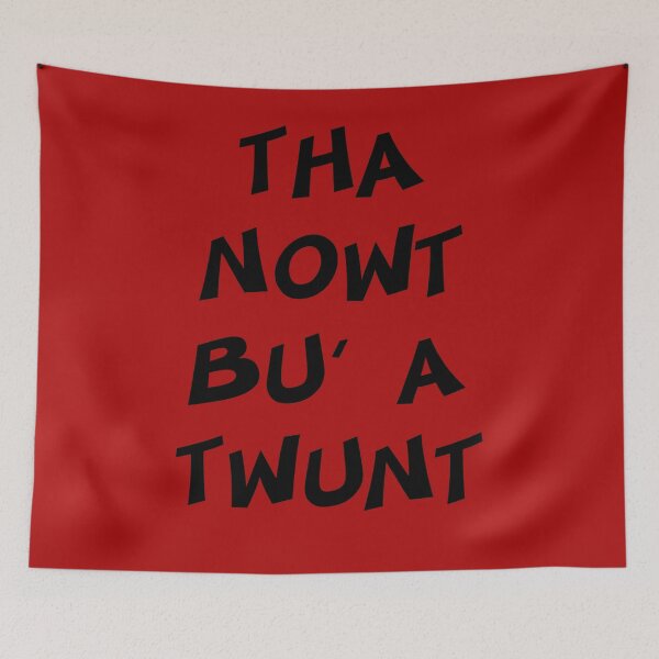 Item preview, Tha Nowt Bu A Twunt Rude Fun Yorkshire Mashup designed and sold by taiche.