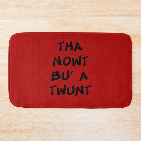 Item preview, Tha Nowt Bu A Twunt Rude Fun Yorkshire Mashup designed and sold by taiche.