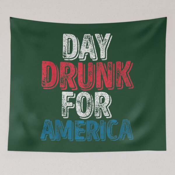 Item preview, Day Drunk For America 	 Funny 4th of July Gif	 		 designed and sold by gttsejntbwl42.
