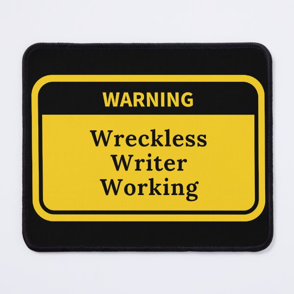 Item preview, WARNING: Wreckless Writer Working designed and sold by TheKnightWriter.