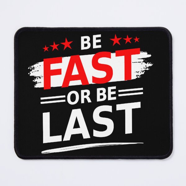 Item preview, Be Fast Or Be Last Motivational Quote designed and sold by lycreative.