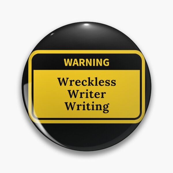 Item preview, WARNING: Wreckless Writer Writing designed and sold by TheKnightWriter.