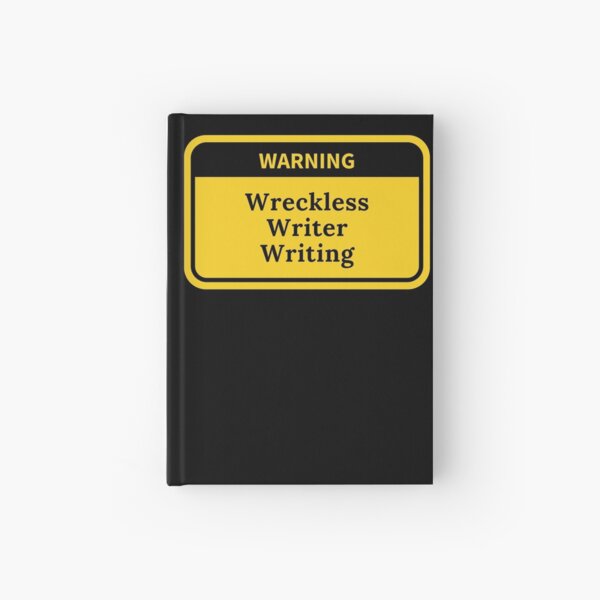 Item preview, WARNING: Wreckless Writer Writing designed and sold by TheKnightWriter.