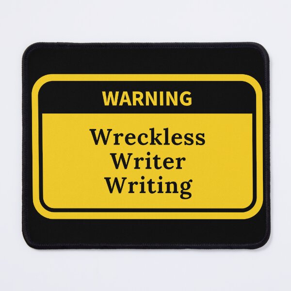 Item preview, WARNING: Wreckless Writer Writing designed and sold by TheKnightWriter.