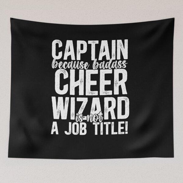Item preview, Captain Because Badass Cheer Wizard Is Not A Job Title! designed and sold by TeesYouWant.