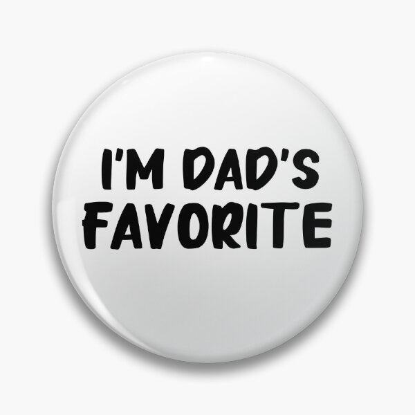 Item preview, I'm Dad's Favorite Funny Favorite Dad Sayings designed and sold by YoungESC.