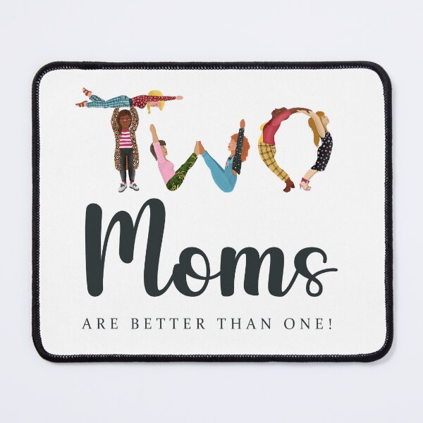 Item preview, Two Moms Are Better Than One  designed and sold by ReaDillo.