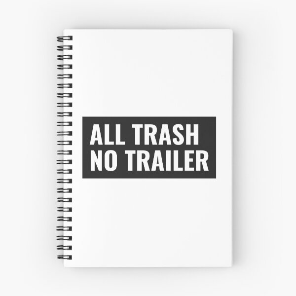 Item preview, All trash no trailer designed and sold by Salvatore  Mars.