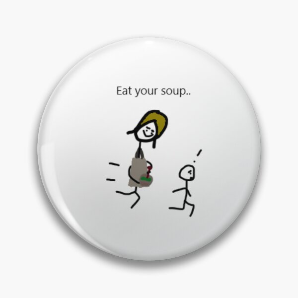 Item preview, eat your soup designed and sold by Billy Peet.