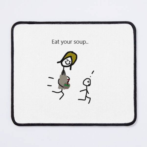 Item preview, eat your soup designed and sold by Billy Peet.
