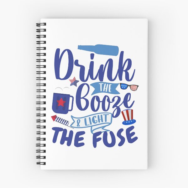 Item preview, Drink The Booze & Light The Fuse - Fireworks American 4th July designed and sold by smailjr.