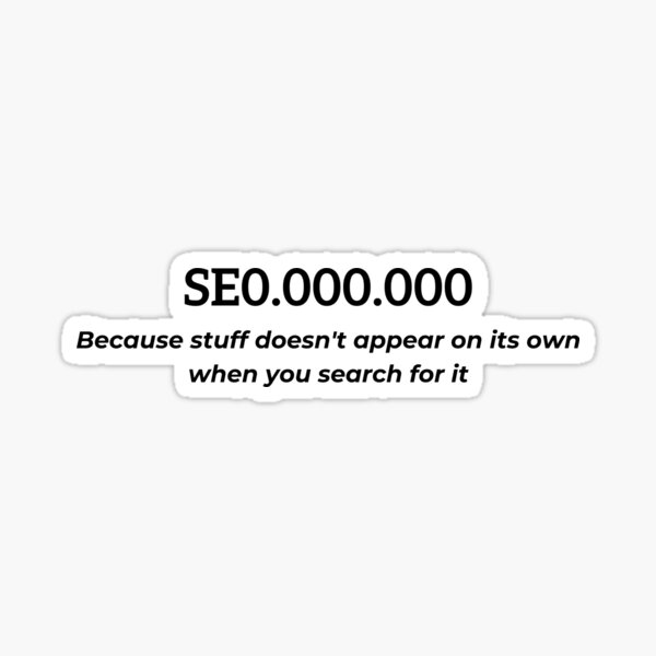 Item preview, SEO specialist, because stuff doesn't appear on it's own, funny marketing designed and sold by NoetherSym.