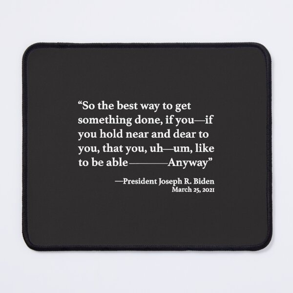 Item preview, So The Best Way To Get Something Done Joe Biden designed and sold by PaulDCepeda.