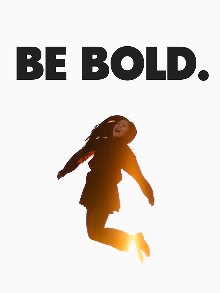 Be Bold. by csgilleland