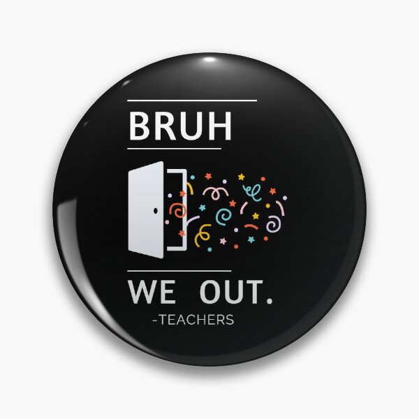 Item preview, Cute End Of School Year Teacher Summer Bruh We Out Teachers...... designed and sold by Vimbuy.