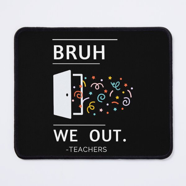 Item preview, Cute End Of School Year Teacher Summer Bruh We Out Teachers...... designed and sold by Vimbuy.