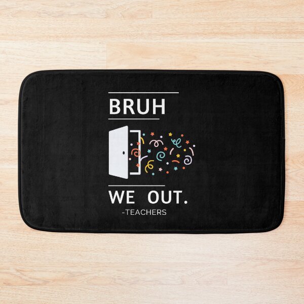Item preview, Cute End Of School Year Teacher Summer Bruh We Out Teachers...... designed and sold by Vimbuy.