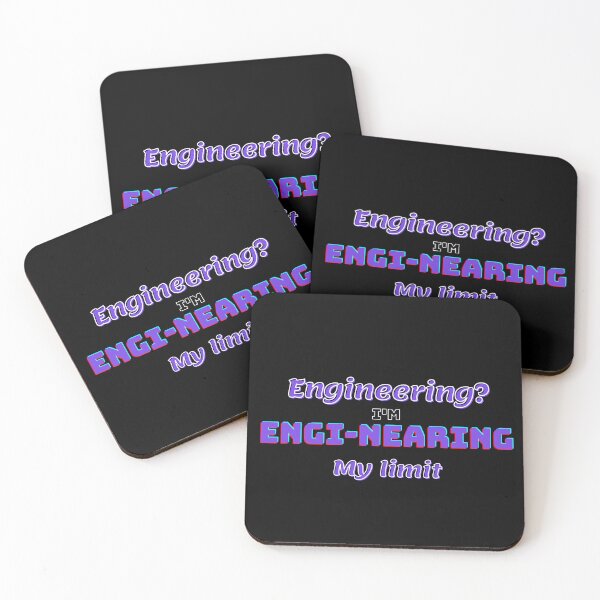 Item preview, Engineering? I'm engi-nearing my limit  designed and sold by fattim3.