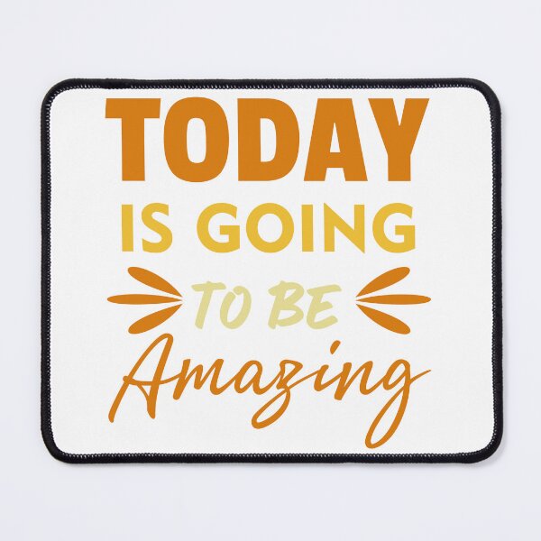 Item preview, Today Is Going To Be Amazing designed and sold by aiartoday.