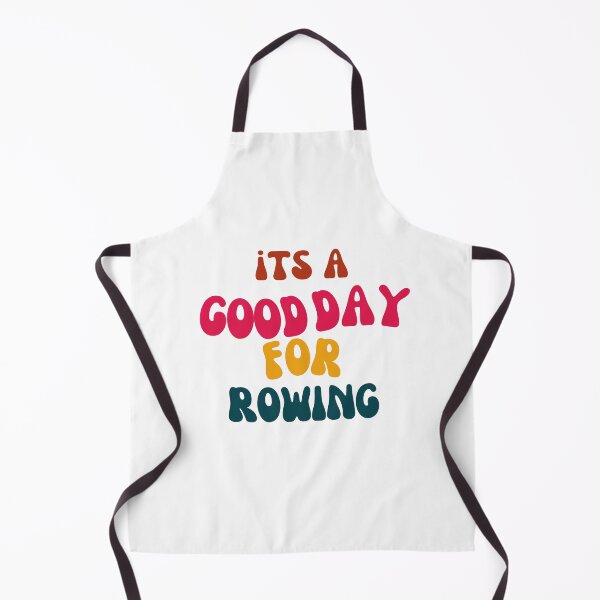Item preview, Its a Good Day for Rowing designed and sold by tonyram4219.