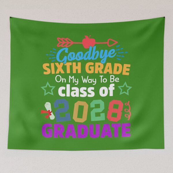 Item preview, Goodbye 6th grade Class of 2028 Grad Hello 7th grade 		 designed and sold by rdhjrbgiujr39.