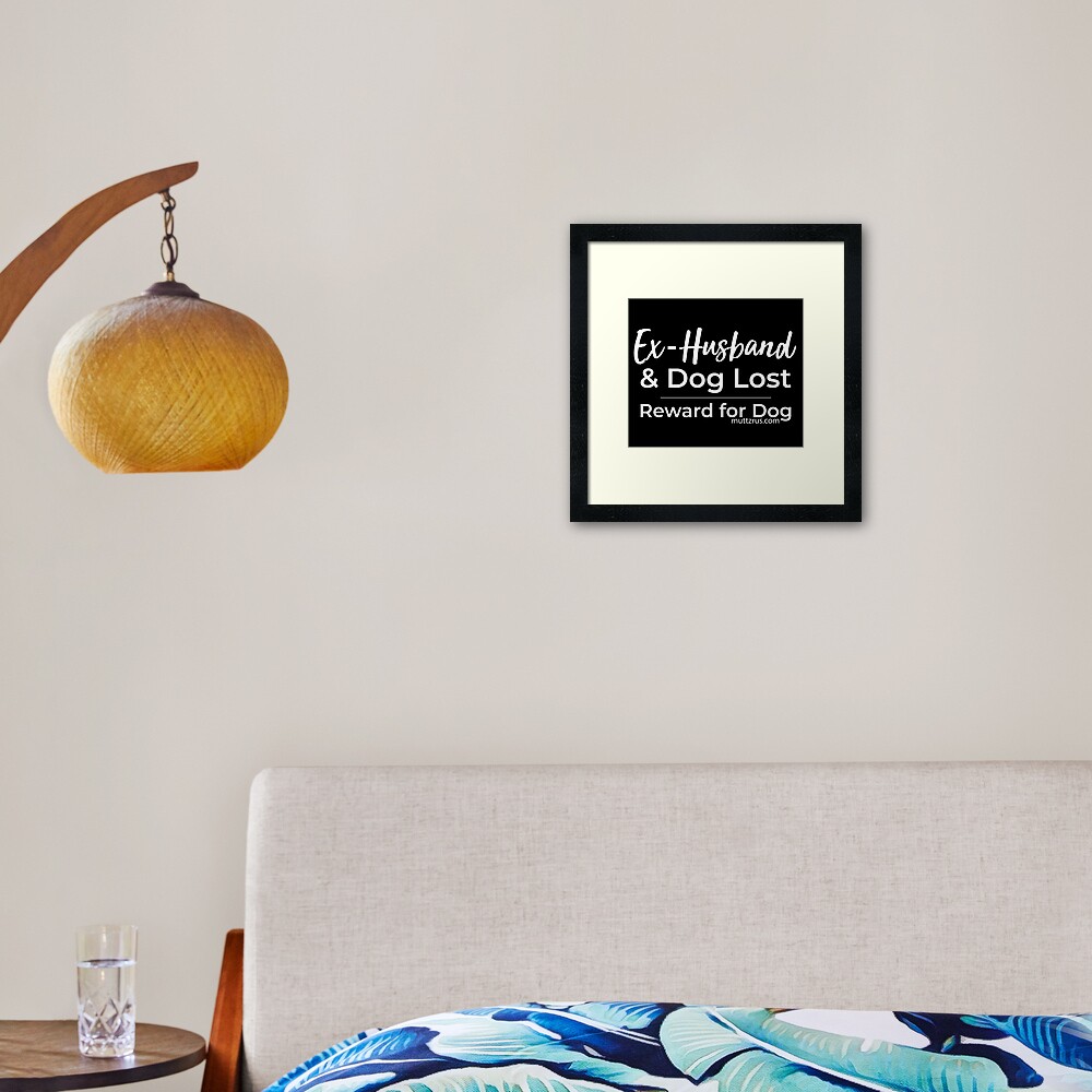 Ex-Husband Lost (White Text) Framed Art Print