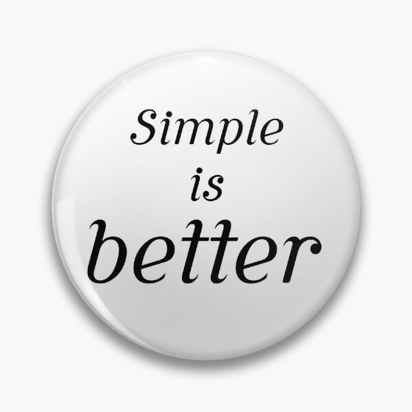Item preview, Simple is Better designed and sold by Milagas.