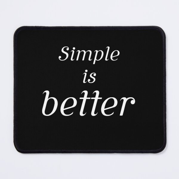 Item preview, Simple is Better designed and sold by Milagas.