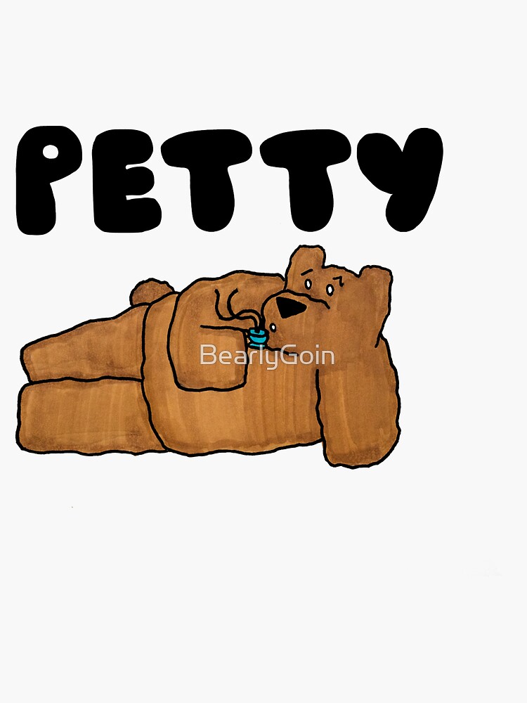 Petty Bear Sticker for Sale by BearlyGoin